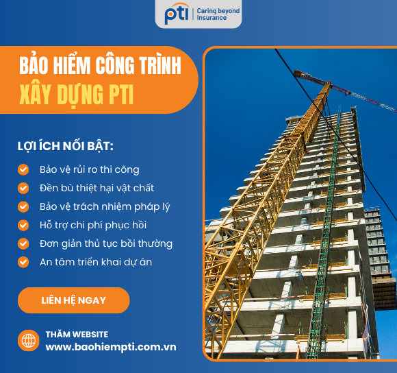 BẢO HIỂM CÔNG TRÌNH XÂY DỰNG PTI